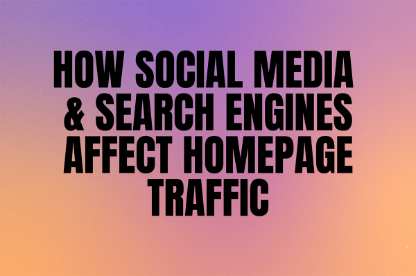 How social media and search engines affect homepage traffic