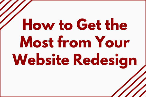 How to Get the Most from Your Website Redesign