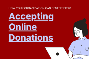 How your organization can benefit from accepting online donations
