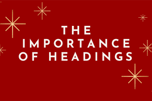 The importance of headings