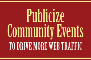 Publicize community events to drive more web traffic