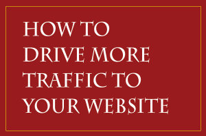 How to drive more traffic to your website
