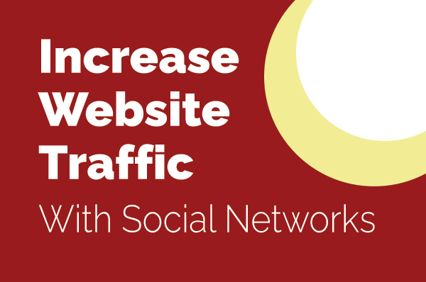 Increase website traffic using social networks