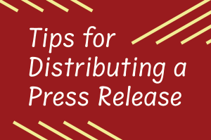 Tips for distributing a press release