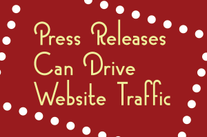 Press Releases can drive website traffic